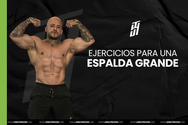 EJERCICIOS PARA UNA ESPALDA GRANDE - JH Nutrición Tiendas Suplementos Proteínas