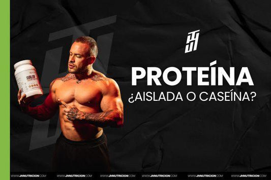 ¿PROTEÍNA AISLADA O CASEÍNA? - JH Nutrición Tiendas Suplementos Proteínas